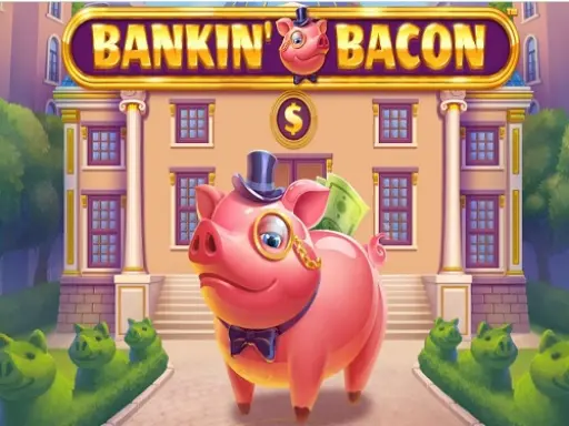 Bankin' Bacon